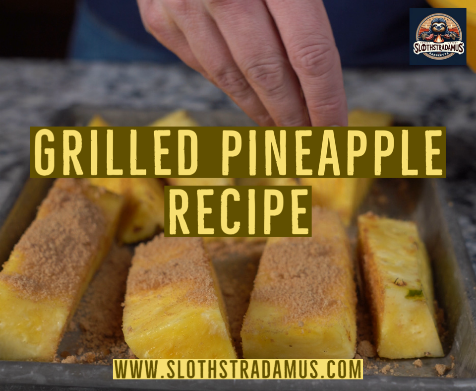 Simple Grilled Pineapple Recipe - The Best Grilled Pineapple You'll Ever Taste